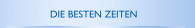 DIE BESTEN ZEITEN